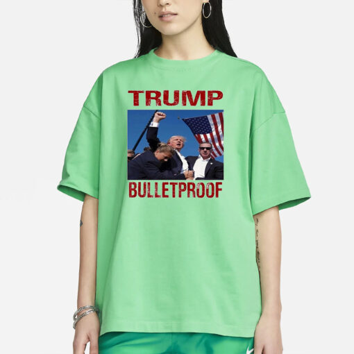 Bulletproof Trump 2024 T-Shirt3