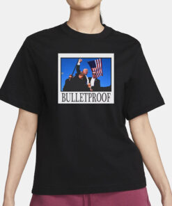 DONALD TRUMP T SHIRT BULLETPROOF SHOOTING ASSASINATED MAGA T-SHIRT4