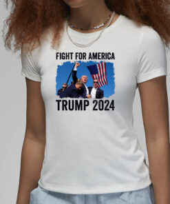 Donald Trump 2024, FIGHT FOR AMERICA T-Shirts, Support FOR PRESIDENT.3