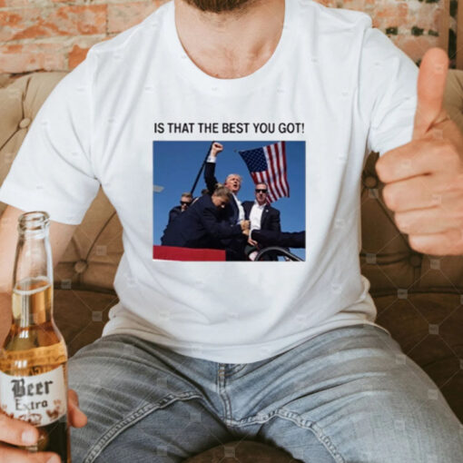 Donald Trump IS THAT ALL YOU GOT ! T-Shirt 2024