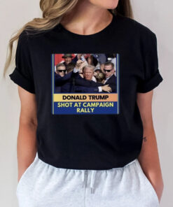 Donald Trump Shot At Campaign Rally T-Shirt3