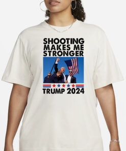 Donald Trump Shot T-SHIRT-SHOOTING MAKES ME STRONGER- 2024 PRESIDENT