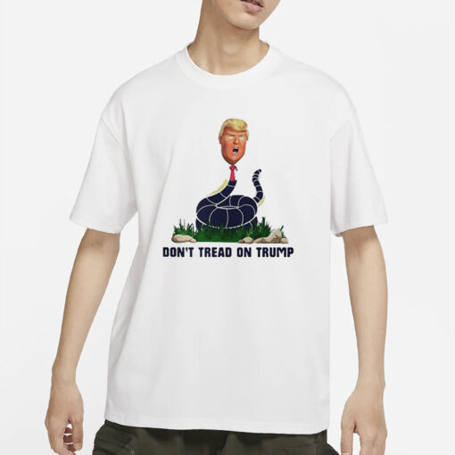 Don’t tread on Trump T-Shirt