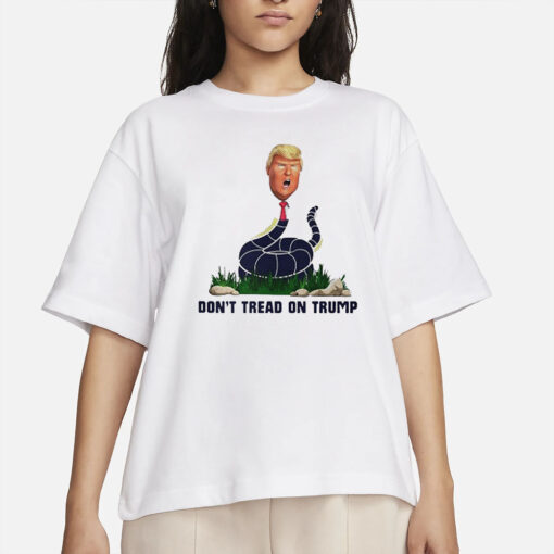 Don’t tread on Trump T-Shirts