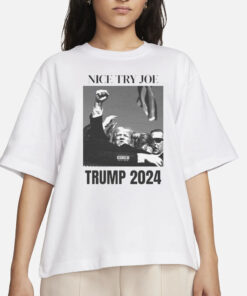 Nice Try Joe Trump 2024 T-Shirt