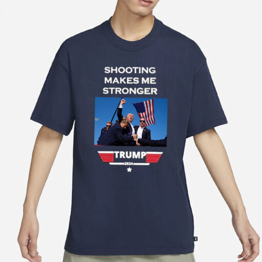 Official Trump 2024 shooting makes me stronger T-Shirt