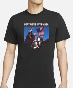 Official Trump Dont Mess With Maga 2024 T-Shirts