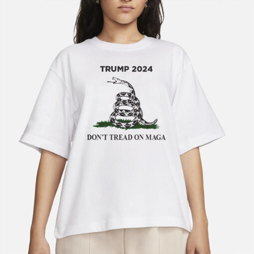 Trump 2024 Don't Tread On MAGA T-Shirt