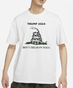 Trump 2024 Don't Tread On MAGA T-Shirts