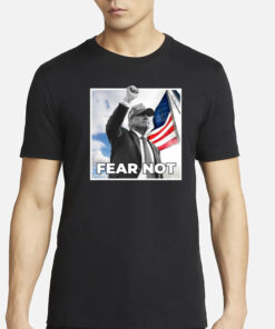 Trump 2024 Fear Not Black T-Shirts