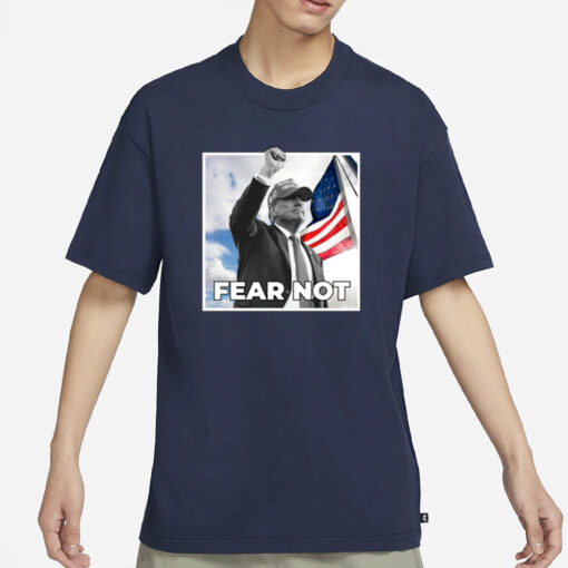 Trump Fear Not Black Pro T-Shirt