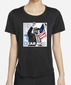 Trump Fear Not Black T-Shirt 20243