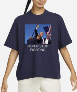 Trump Never Stop Fighting T-Shirt • Fist Pumps