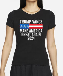 Trump Vance 2024 Make America Great Again Trump 2024 T-Shirts