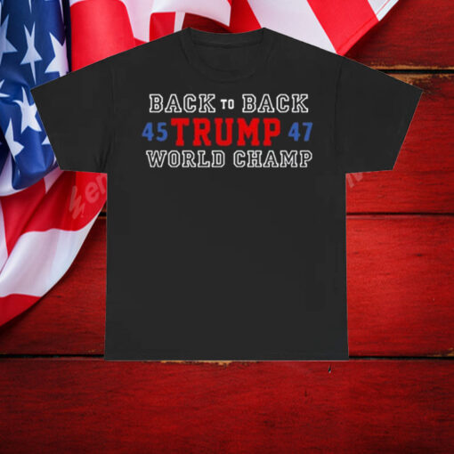 Back To Back World Champ Trump 45 47 Shirt, Hoodie, Sweatshirt, Long Sleeve and Tank Top6