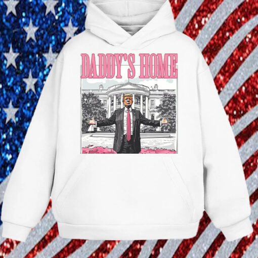 Daddy's Home ,Preppy Trump Make America Great Again Shirt, Hoodie, Sweatshirt, Long Sleeve and Tank Top1