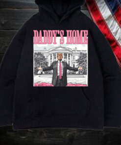 Daddy's Home ,Republican Gift ,White House Trump 2024 Shirt, Hoodie, Sweatshirt, Long Sleeve and Tank Top1