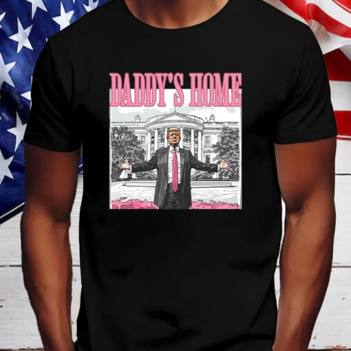 Daddy's Home ,Republican Gift ,White House Trump 2024 Shirt, Hoodie, Sweatshirt, Long Sleeve and Tank Top3