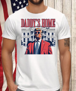 Daddys Home ,White House Trump 2024 Shirt, Hoodie, Sweatshirt, Long Sleeve and Tank Top2