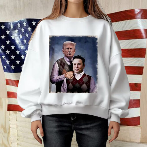 Donald Trump And Elon Musk good brothers Shirt ,Sweatshirt