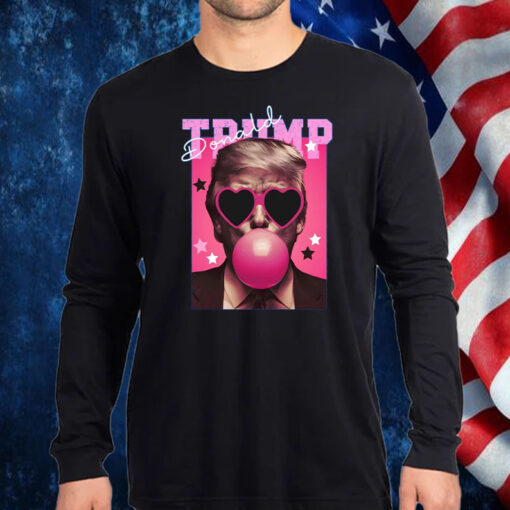 Donald Trump ,Election Trump ,Trump Bubble Gum Shirt, Hoodie, Sweatshirt, Long Sleeve and Tank Top`1