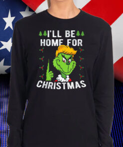 I'll Be Home For Christmas Funny Trump 2024 Xmas Pajamas Shirt, Hoodie, Sweatshirt, Long Sleeve and Tank Top