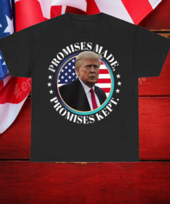 Promises Made Promises Kept Trump Won Shirt, Hoodie, Sweatshirt, Long Sleeve and Tank Top65