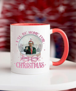 Trump I'll Be Home for Christmas - Humorous Trump Christmas Mug2