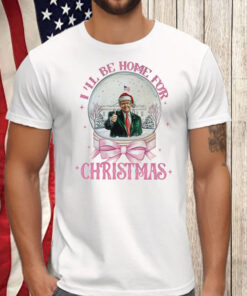 Trump I'll Be Home for Christmas - Humorous Trump Christmas Shirt, Hoodie, Sweatshirt, Long Sleeve and Tank Top2