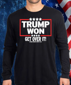 Trump Won Get Over It 47th US President Shirt, Hoodie, Sweatshirt, Long Sleeve and Tank Top